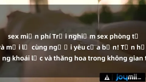 sex miễn phí Trải nghiệm sex phòng tắm đầy kích thích và mới lạ cùng người yêu của bạn! Tận hưởng khoái lạc và thăng hoa trong không gian tắm ấm áp và gợi cảm.