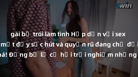 gái bị trói làm tình Hấp dẫn với sex Mỹ đen: Những bí mật đầy sức hút và quyến rũ đang chờ đợi bạn khám phá! Đừng bỏ lỡ cơ hội trải nghiệm những khoảnh khắc mãnh liệt và đam mê!