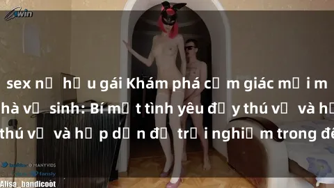 sex nữ hầu gái Khám phá cảm giác mới mẻ với sex trong nhà vệ sinh: Bí mật tình yêu đầy thú vị và hấp dẫn để trải nghiệm trong đêm hôm nay!