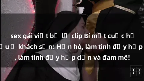 sex gái việt bị lộ clip Bí mật cuộc hẹn gái Việt lần đầu ở khách sạn: Hẹn hò, làm tình đầy hấp dẫn và đam mê!